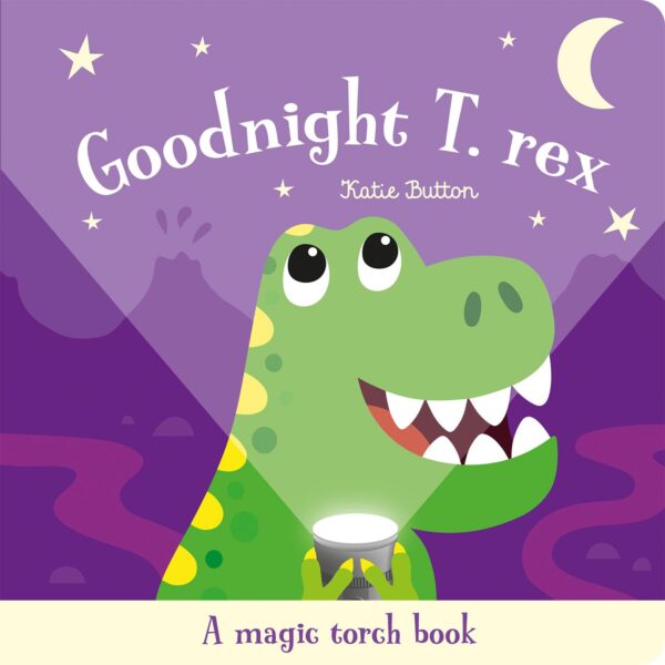 Magic Torch-Goodnight T.Rex (Magic Torch Books)