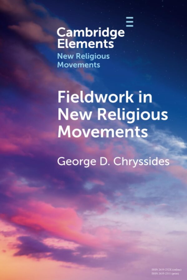 Fieldwork in New Religious Movements (Elements in New Religious Movements)