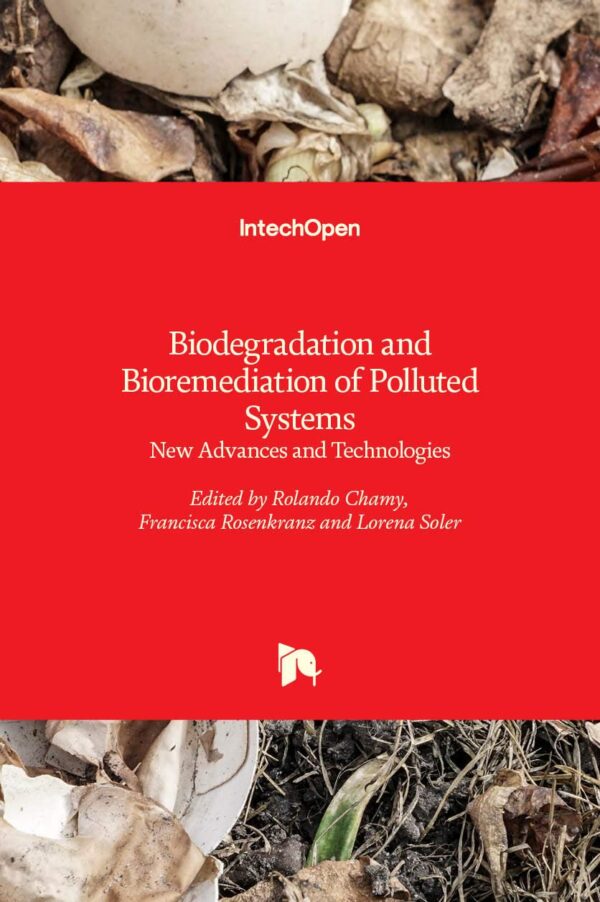 BIODEGRADATION AND BIOREMEDIATION OF POLLUTED SYSTEMS NEW ADVANCES AND TECHNOLOGIES (HB 2017)