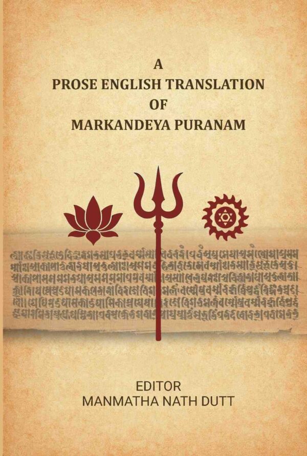 A Prose English Translation of Markandeya Puranam [Hardcover]