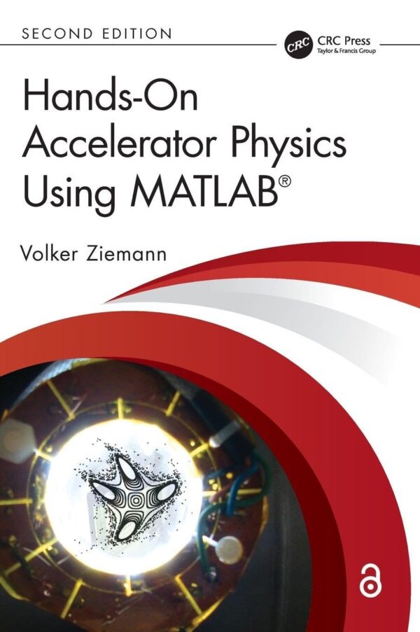 HANDS ON ACCELERATOR PHYSICS USING MATLAB 2ED (HB 2025)