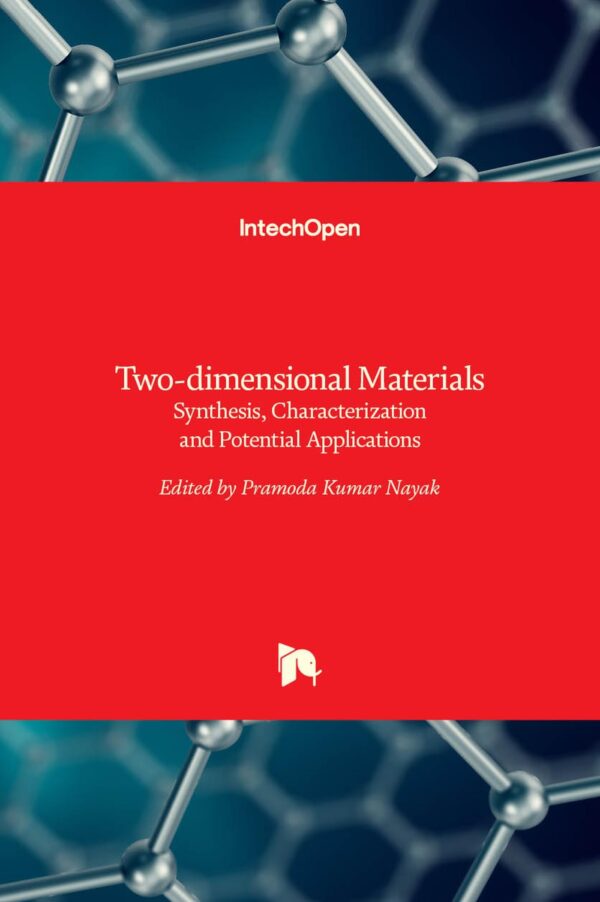TWO DIMENSIONAL MATERIALS SYNTHESIS CHARACTERIZATION AND POTENTIAL APPLICATIONS (HB 2017)