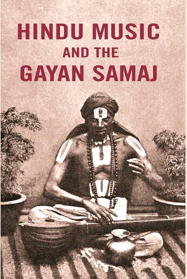 Hindu Music and the Gayan Samaj [Hardcover]