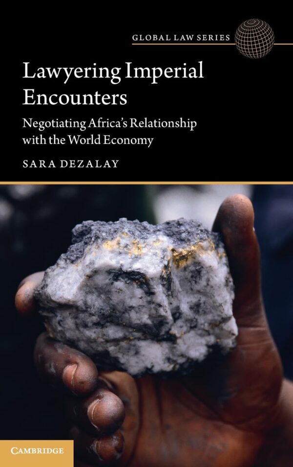 Lawyering Imperial Encounters: Negotiating Africa's Relationship With the World Economy