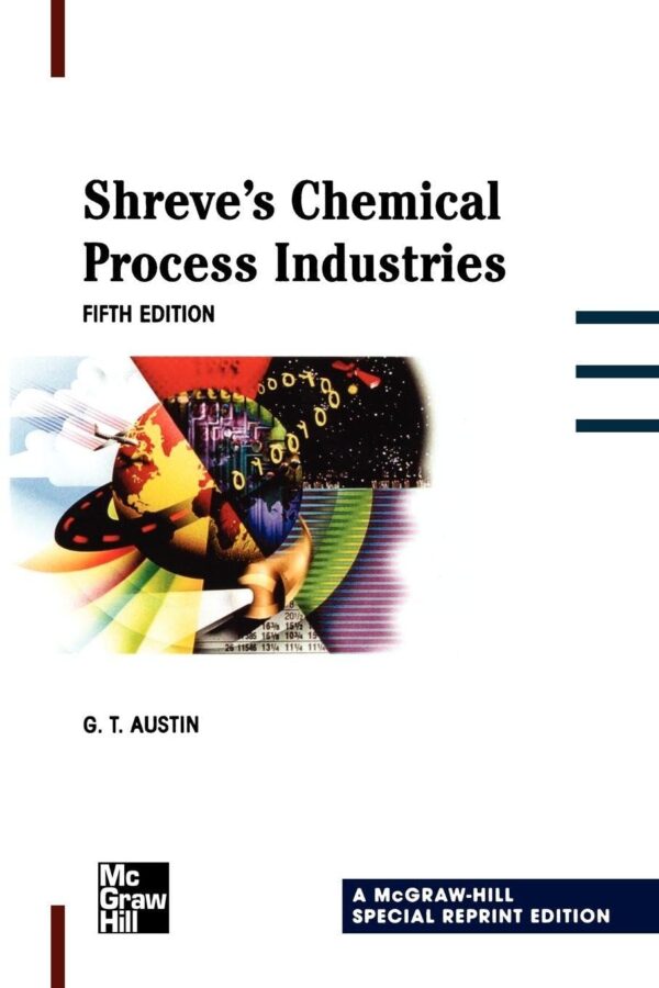 Shreve's Chemical Process Industries (MECHANICAL ENGINEERING)