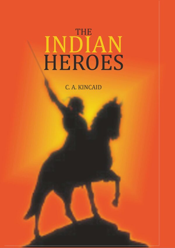 The Indian Heroes [Hardcover]