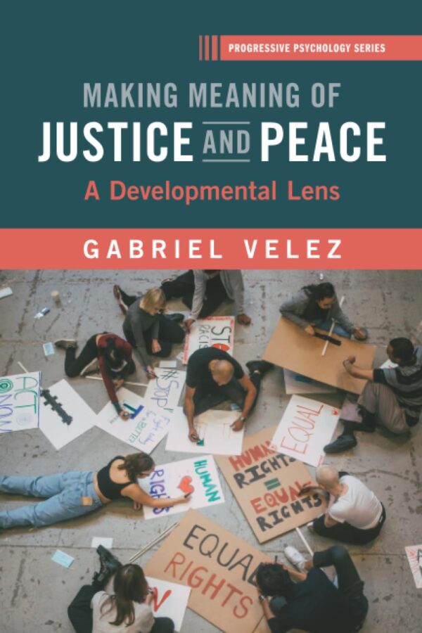 Making Meaning of Justice and Peace: A Developmental Lens to Restorative Justice and Peace Education (Progressive Psychology)