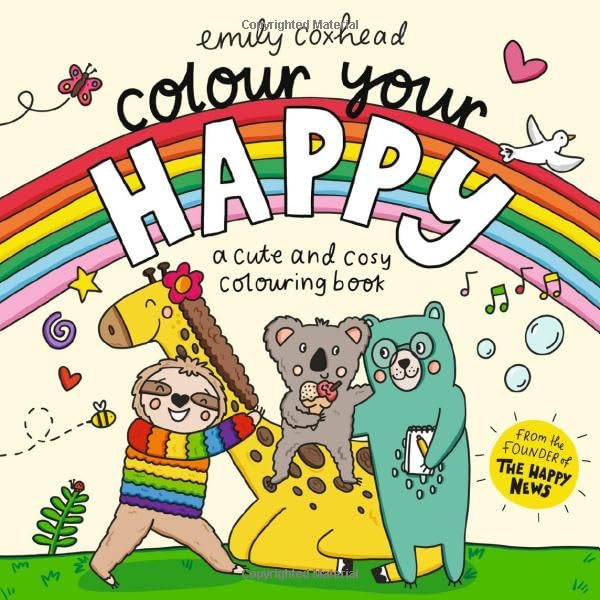Colour Your Happy: Cosy colouring for kids, teens and adults, featuring cute animal friends, cosy scenes and simple designs perfect for relaxation (My Happy Feelings)