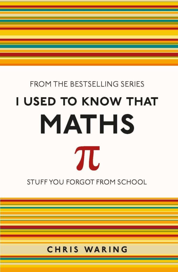 I USED TO KNOW THAT: MATHS