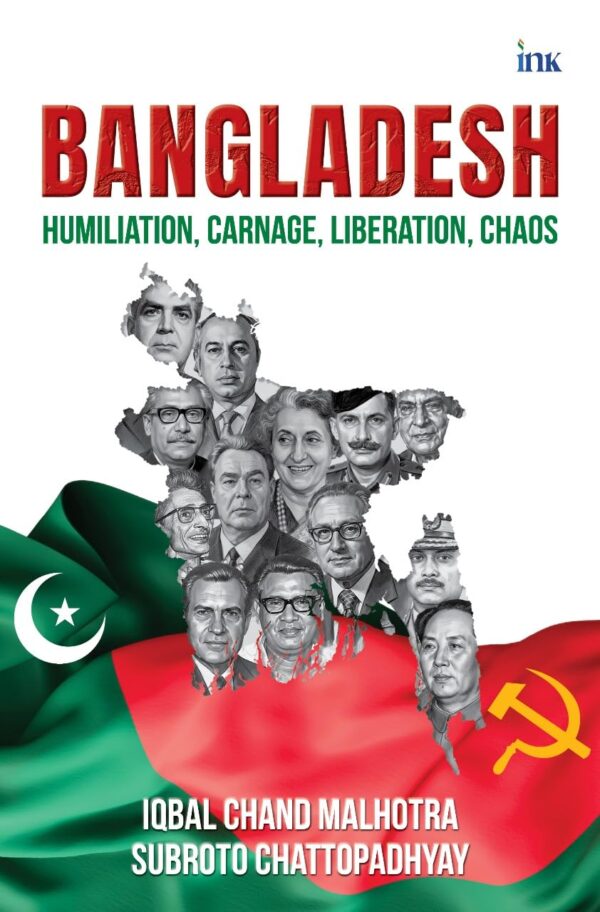Bangladesh: Humiliation, Carnage, Liberation, Chaos