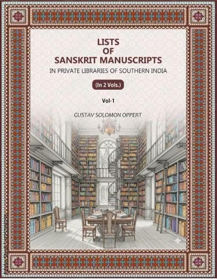 Lists Of Sanskrit Manuscripts: In Private Libraries Of Southern India 1st [Hardcover]
