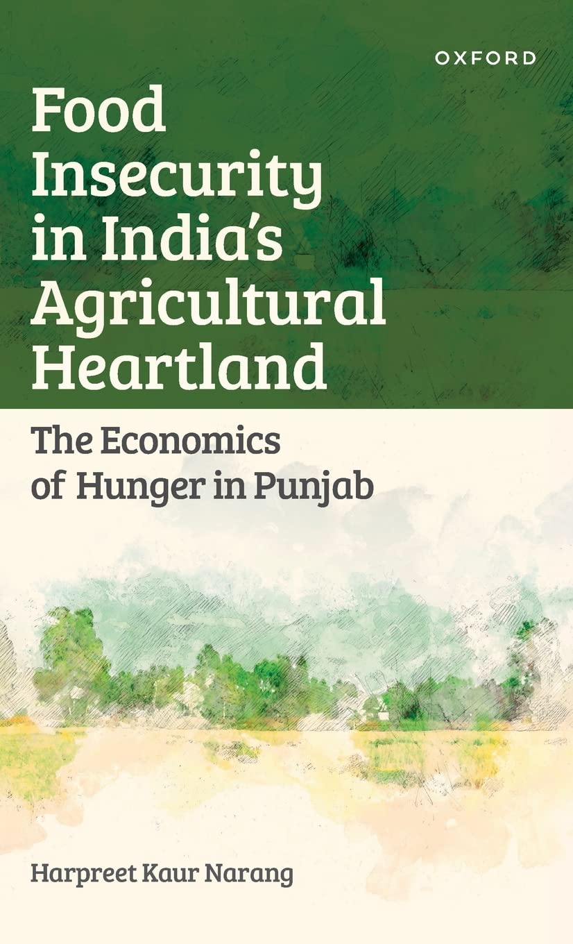 FOOD INSECURITY IN INDIA'S AGRICULTURAL HEARTLAND