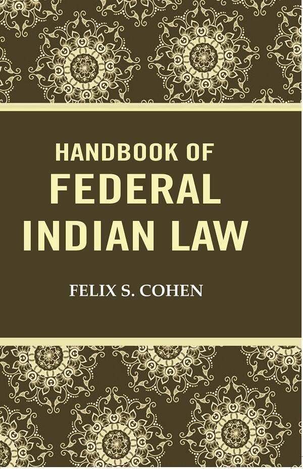 Handbook of federal Indian Law [Hardcover]