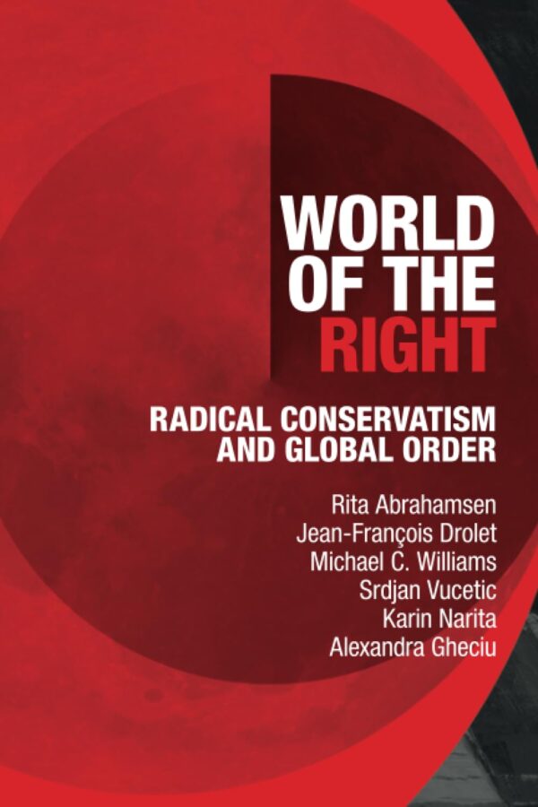 World of the Right: Radical Conservatism and Global Order