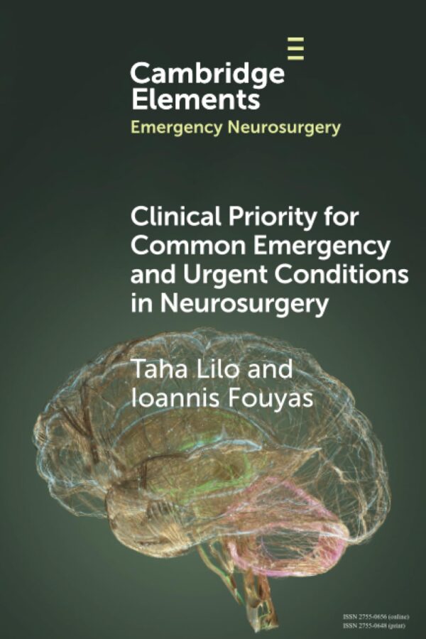 Clinical Priority for Common Emergency and Urgent Conditions in Neurosurgery (Elements in Emergency Neurosurgery)