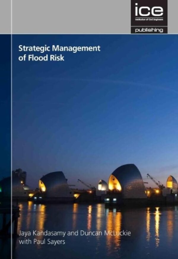 STRATEGIC MANAGEMENT OF FLOOD RISK