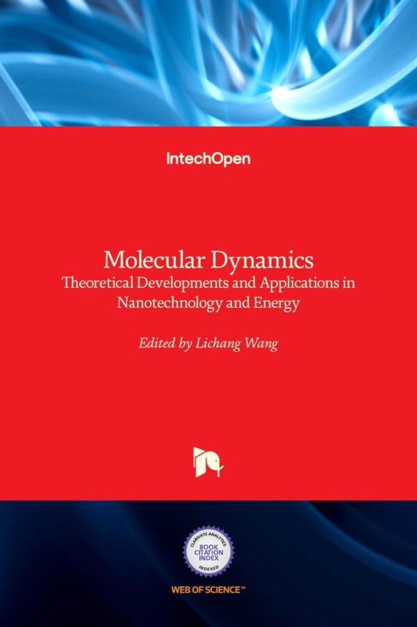 Molecular Dynamics: Theoretical Developments and Applications in Nanotechnology and Energy