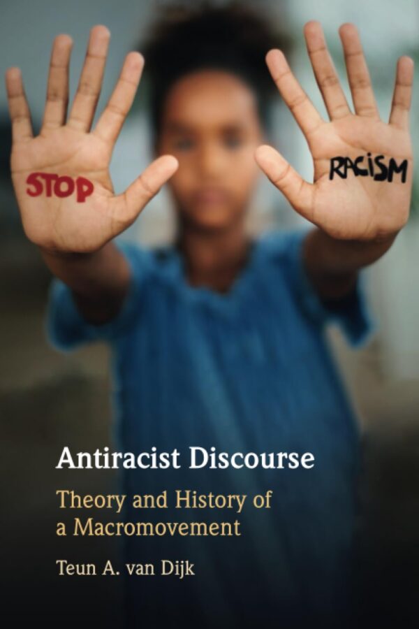 Antiracist Discourse: Theory and History of a Macromovement