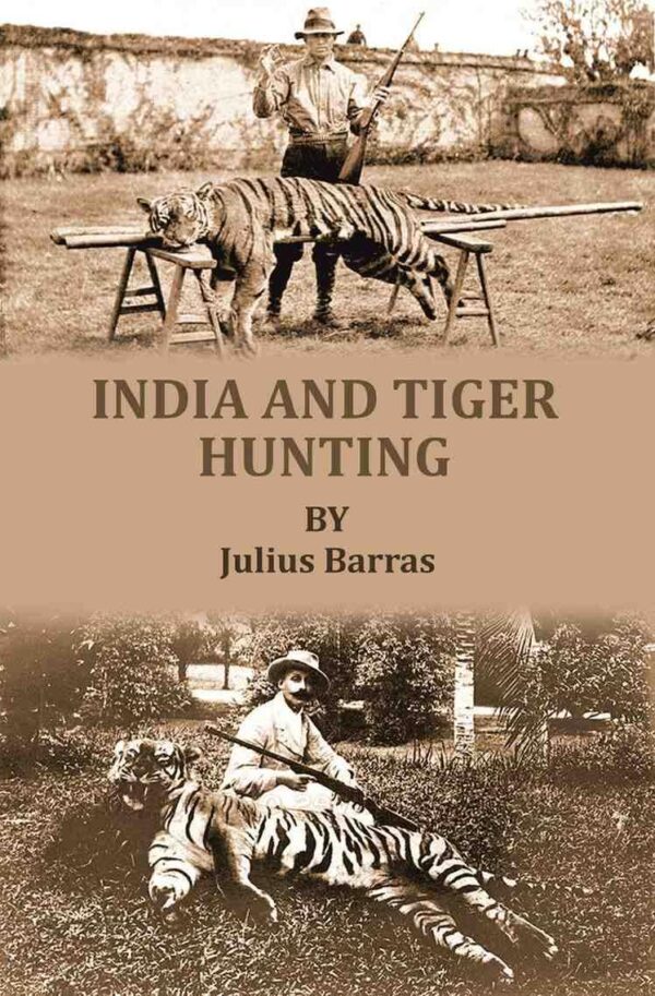 India and tiger-hunting [Hardcover]