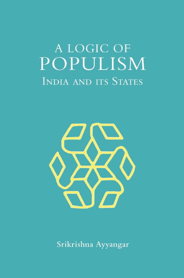 A Logic of Populism: India and Its States