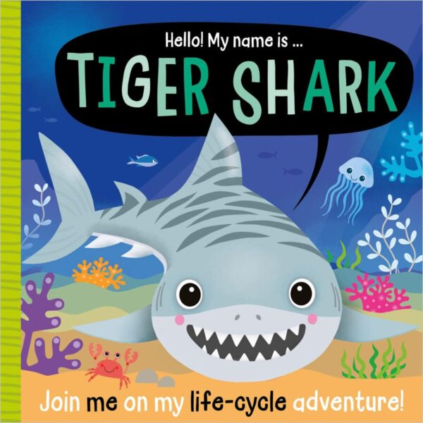Hello! My Name Is … Tiger'shark