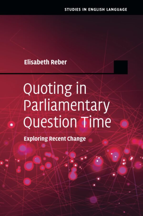 Quoting in Parliamentary Question Time: Exploring Recent Change