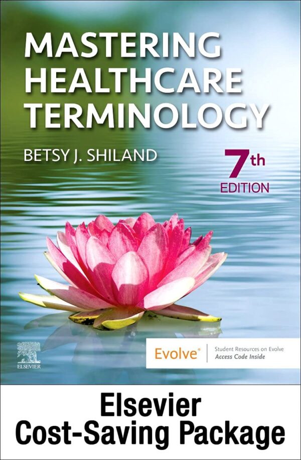 MASTERING HEALTHCARE TERMINOLOGY MEDICAL TERMINOLOGY ONLINE AND ELSEVIER ADAPTIVE LEARNING FOR WITH ACCESS CODE 7ED (PB 2023)