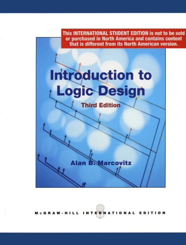 Introduction to Logic Design (Int'l Ed) (COLLEGE IE OVERRUNS)