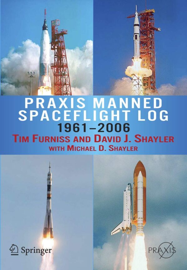 PRAXIS MANNED SPACEFLIGHT LOG 1961-2006