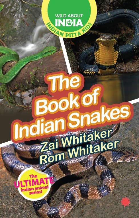 Wild About India: The Book of Indian Snakes