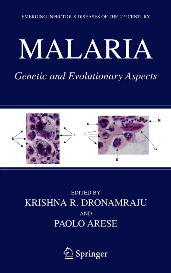 MALARIA: GENETIC AND EVOLUTIONARY ASPECTS: 5 (Emerging Infectious Diseases of the 21st Century)