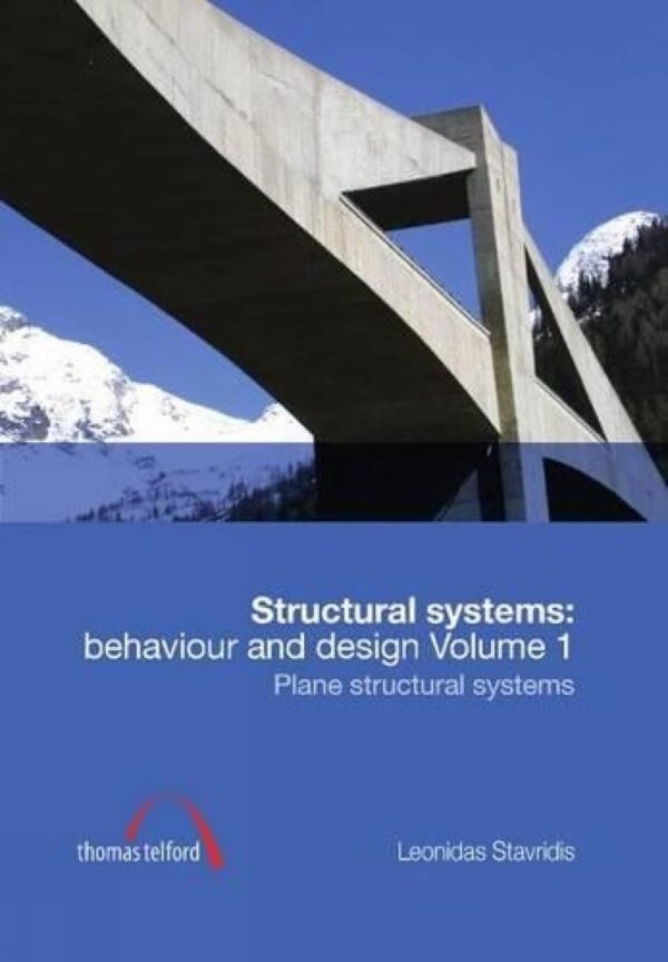 STRUCTURAL SYSTEMS: BEHAVIOUR AND DESIGN VOLUME 1 (STRUCTURES AND BUILDINGS)