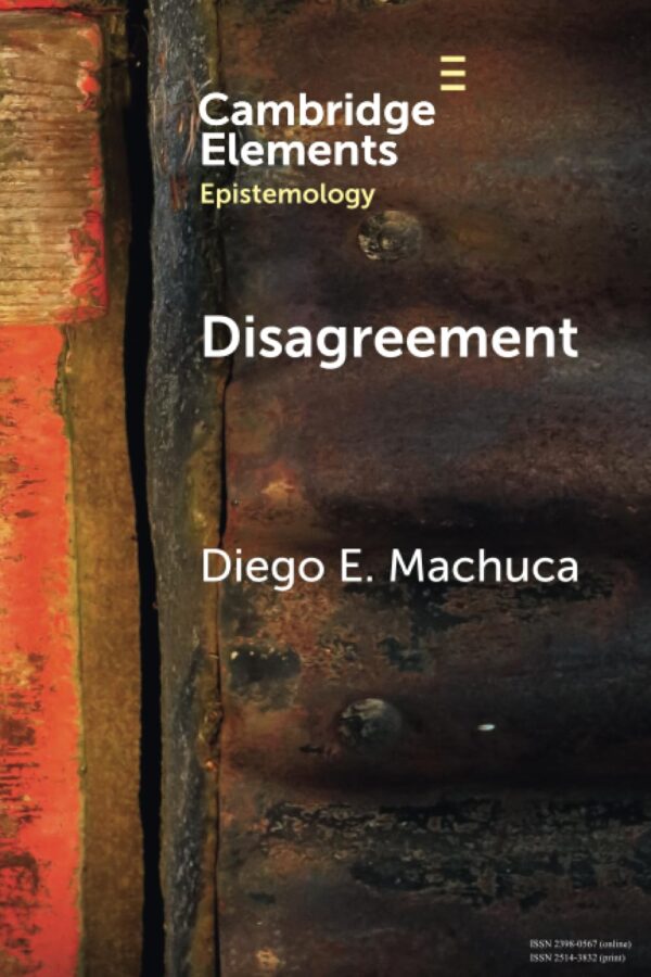 Disagreement (Elements in Epistemology)