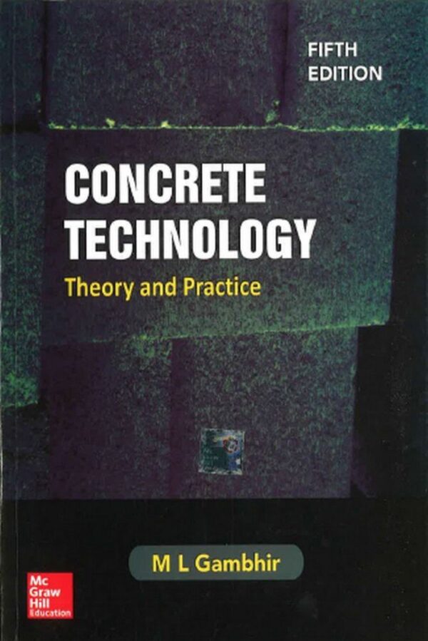 (Old Edition) Concrete Technology Theory And Practice, 5e