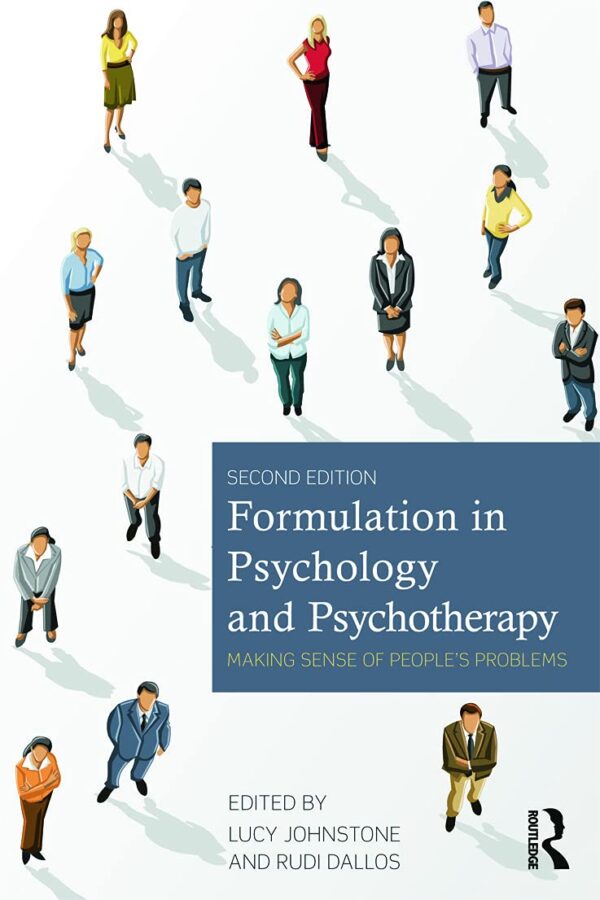 FORMULATION IN PSYCHOLOGY AND PSYCHOTHERAPY 2ED (PB 2014): Making Sense of People's Problems