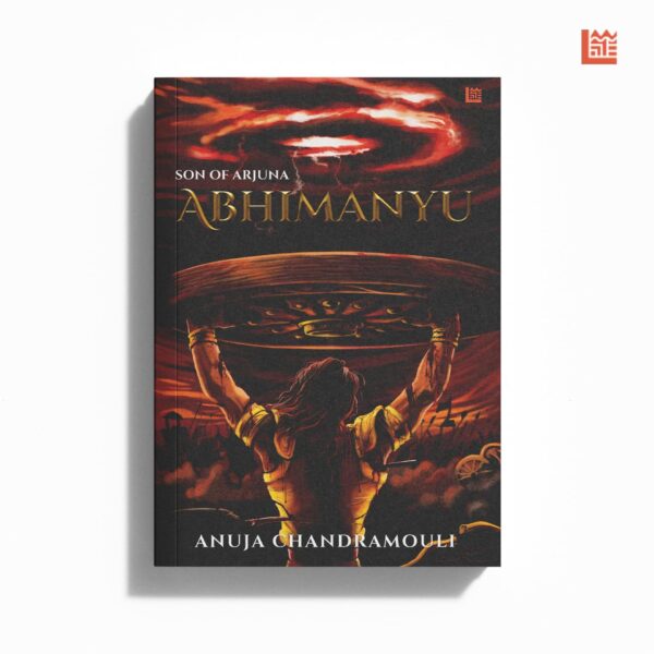 Son of Arjuna - Abhimanyu - Anuja Chadramouli
