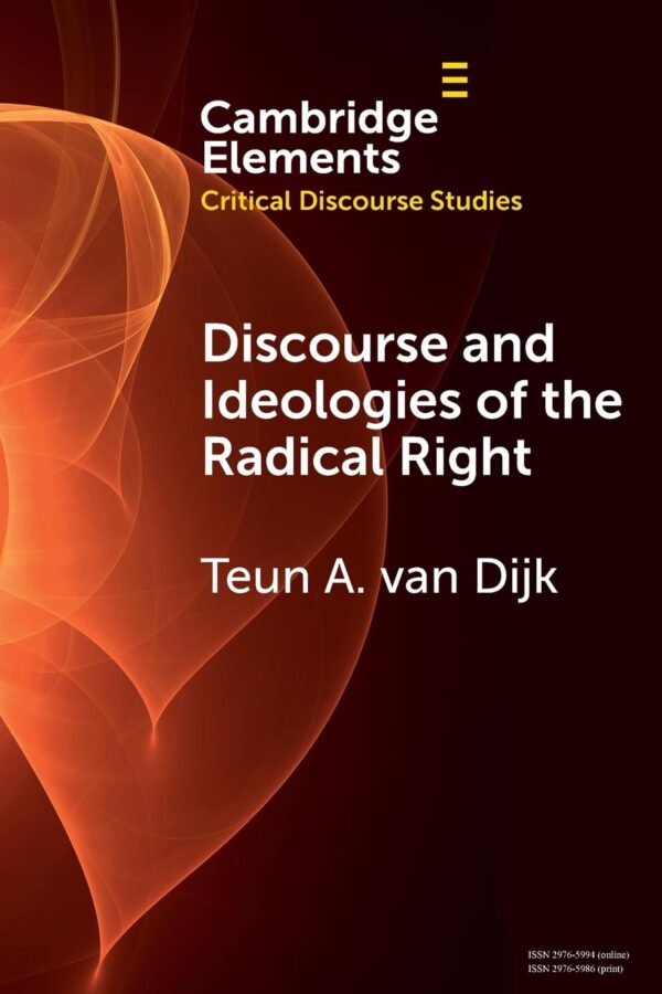 Discourse and Ideologies of the Radical Right (Elements in Critical Discourse Studies)