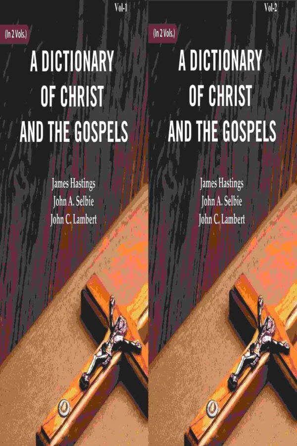 A Dictionary of Christ and the Gospels 2 Vols. Set [Hardcover]