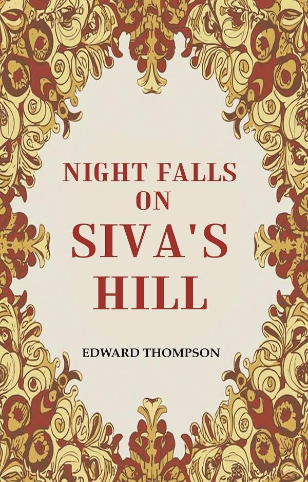 Night Falls on Siva's Hill [Hardcover]