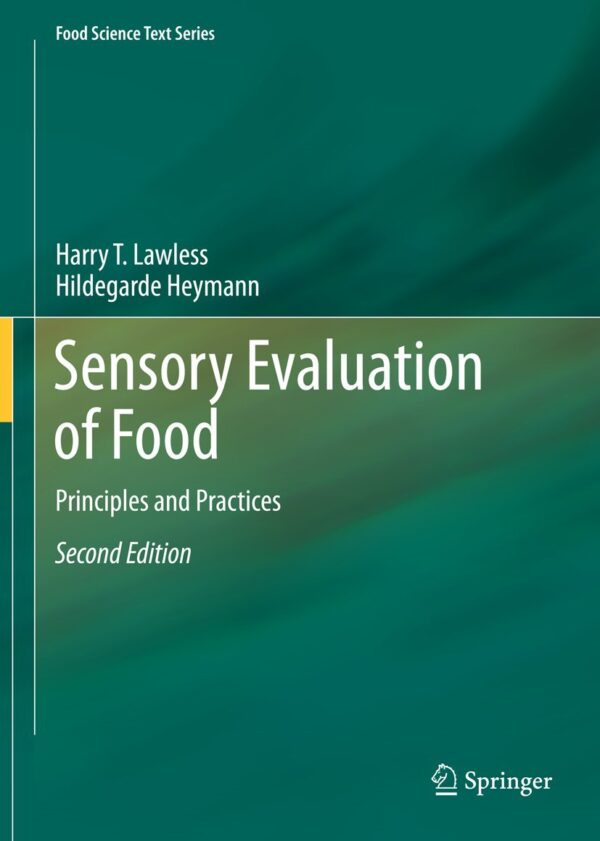 Sensory Evaluation of Food: Principles and Practices