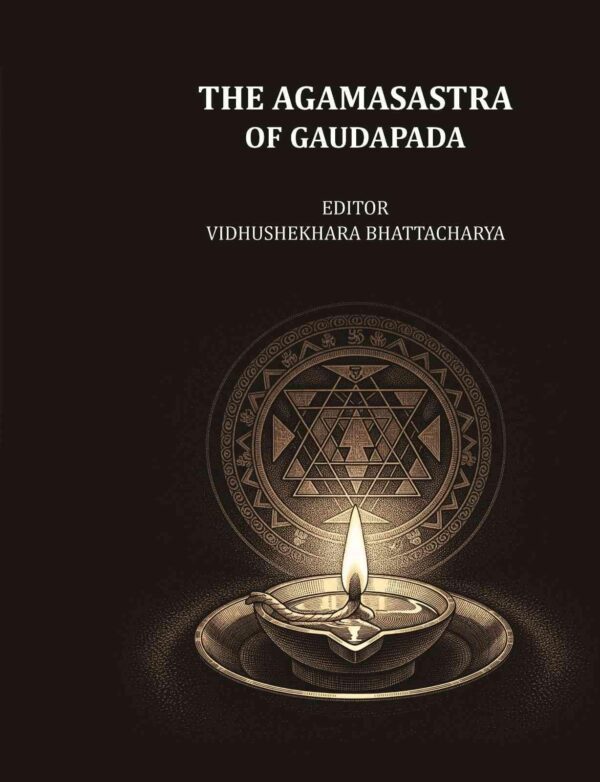 The Agamasastra of Gaudapada [Hardcover]