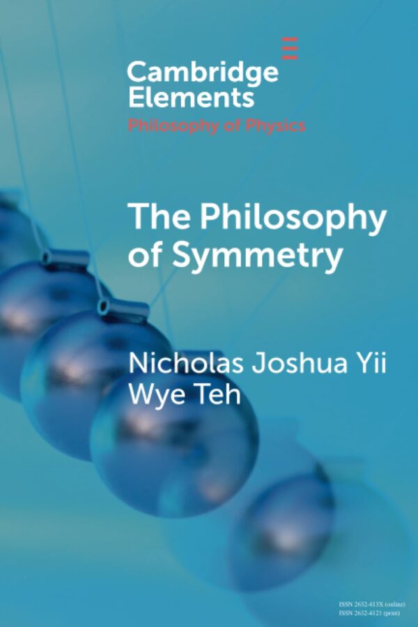 The Philosophy of Symmetry (Elements in the Philosophy of Physics)