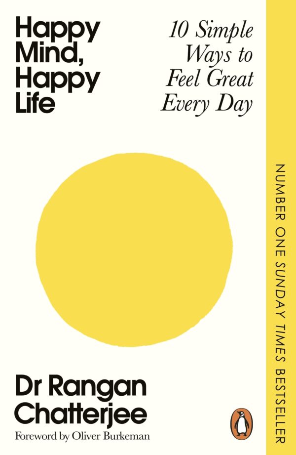 Happy Mind, Happy Life: 10 Simple Ways to Feel Great Every Day