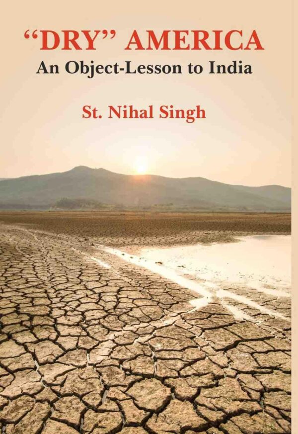 Dry America an Object-Lesson to India [Hardcover]