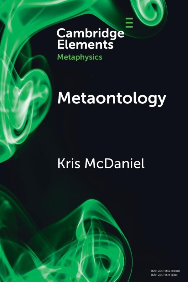 Metaontology / Kris Mcdaniel (Elements in Metaphysics)