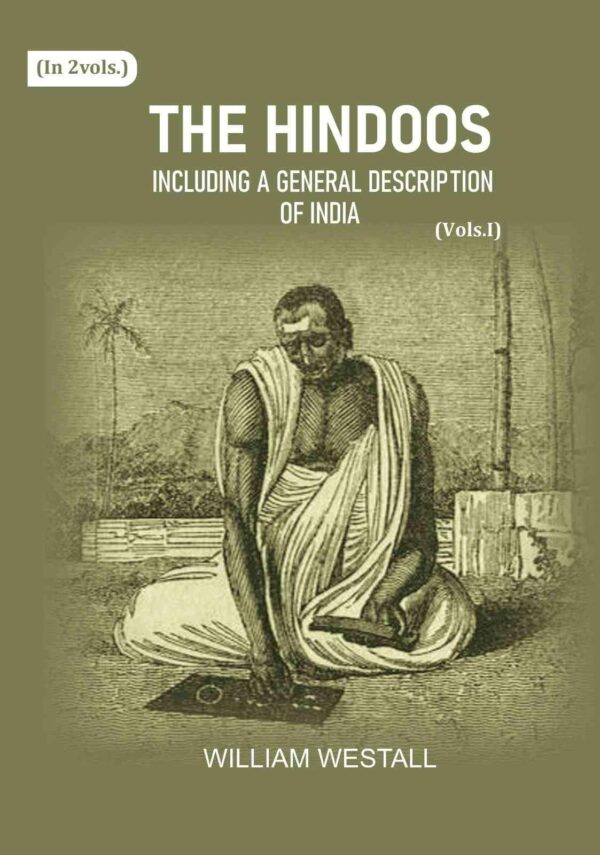 The Hindoos: Including a general description of India 1st
