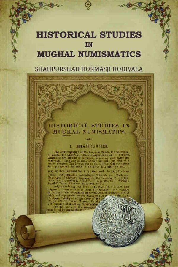 Historical Studies in Mughal Numismatics