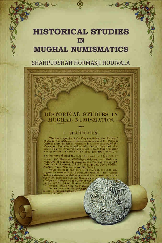 Historical Studies in Mughal Numismatics