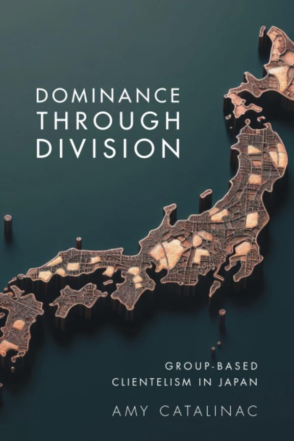 Dominance Through Division: Group-based Clientelism in Japan (Political Economy of Institutions and Decisions)