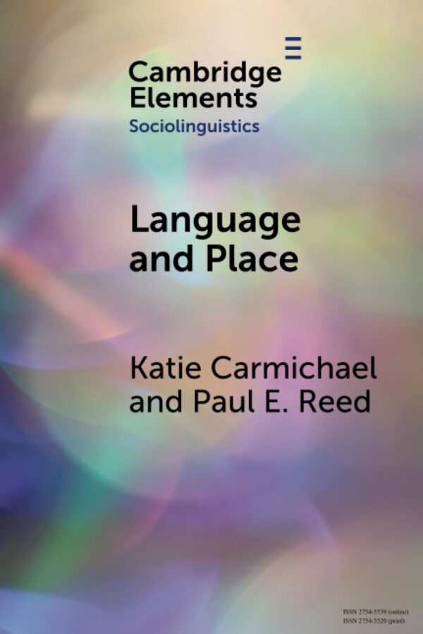 Language and Place (Elements in Sociolinguistics)